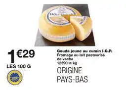 Monop' Gouda jeune au cumin i.g.p. offre
