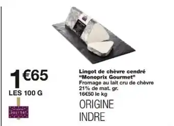 Monop' Lingot de chèvre cendré monoprix gourmet offre