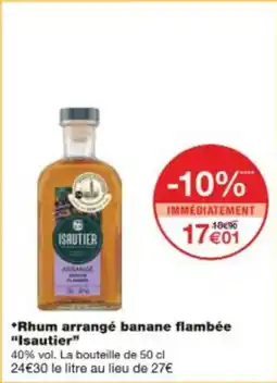 Monop' Rhum arrangé banane flambée isautier offre