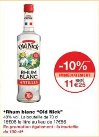 Monop' Rhum blanc old nick offre