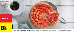 Carrefour Drive Tarte aux fraises 6 parts offre