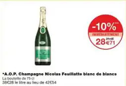 Monop' A.o.p. champagne nicolas feuillatte blanc de blancs offre