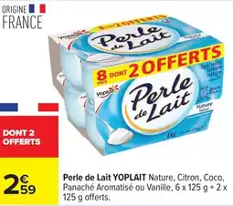 Carrefour Drive YOPLAIT Perle de Lait offre