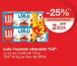 Monop' Lulu l'ourson chocolat lu offre