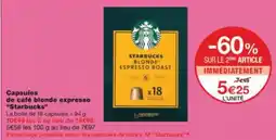 Monop' Capsules de café blonde expresso starbucks offre