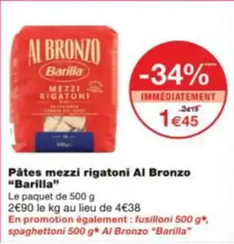 Monop' Pâtes mezzi rigatoni al bronzo barilla offre