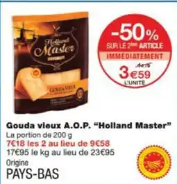 Monop' Gouda vieux a.o.p. holland master offre