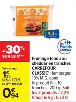 Carrefour Drive Fromage fondu au cheddar en tranches carrefour classic offre