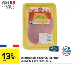 Carrefour Drive Escalopes de dinde carrefour classic offre