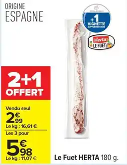 Carrefour Drive HERTA Le Fuet offre