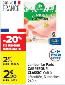 Carrefour Drive Jambon le paris carrefour classic' offre
