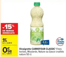 Carrefour Drive Vinaigrette carrefour classic offre