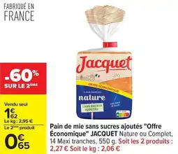 Carrefour Drive JACQUET Pain de mie sans sucres ajoutés "offre économique" offre