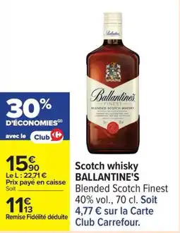 Carrefour Drive BALLANTINE'S Scotch whisky offre