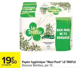 Carrefour Drive LE TREFLE Papier hygiénique "Maxi Pack" offre