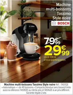 Carrefour Drive BOSCH Machine multi-boissons Tassimo Style noire offre