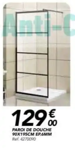 Les Briconautes Paroi de douche 90x195cm ep.6mm offre