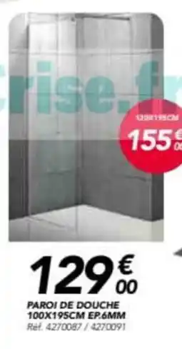 Les Briconautes Paroi de douche 100x195cm ep.6mm offre