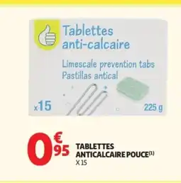 Auchan Supermarché Tablettes anticalcaire pouce offre