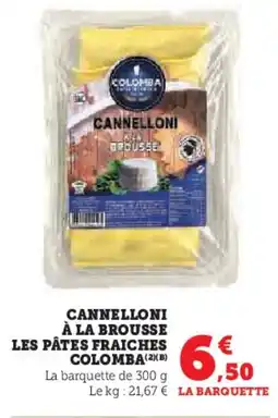 U Express COLOMBA Cannelloni à la brousse les pâtes fraiches offre