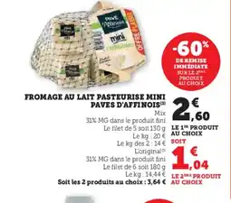 U Express PAVES D'AFFINOIS Fromage au lait pasteurise mini offre