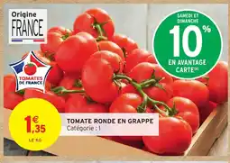 Intermarché Express Tomate ronde en grappe offre