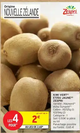 Intermarché Express Kiwi vert et ou jaune zespri offre
