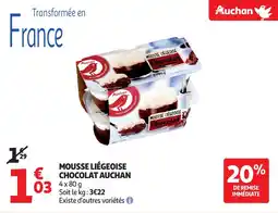 Auchan Mousse liégeoise chocolat auchan offre