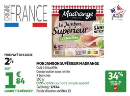Auchan Mon jambon supérieur madrange offre
