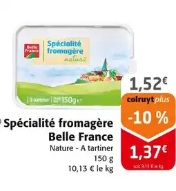Colruyt Belle France Spécialité fromagère offre