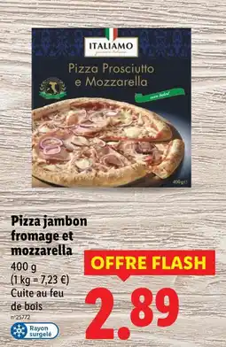 Lidl ITALIAMO Pizza jambon fromage et mozzarella offre