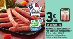 E.Leclerc Chipolatas supérieures la nouvelle agriculture offre