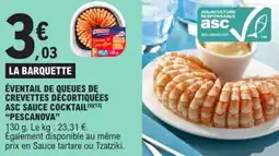 E.Leclerc Éventail de queues de crevettes décortiquées asc sauce cocktail pescanova offre
