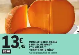 E.Leclerc Mimolette demi-vieille 6 mois d'affinage isigny sainte-mère offre