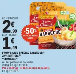 E.Leclerc From'chaud spécial barbecue 27% mat.gr ermitage offre