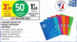 Intermarché Express OXFORD Cahier 24x32 cm pique infinium offre