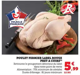 Super U Poulet fermier label rouge pret a cuire offre