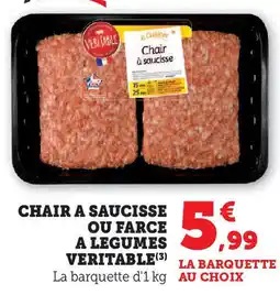 Super U Chair a saucisse ou farce a legumes veritable offre