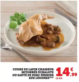 Super U Cuisse de lapin chasseur mitonnée échalote ou sauté de porc fermier aux légumes offre