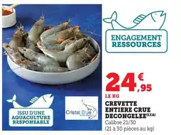 Super U Crevette entiere crue decongelee offre