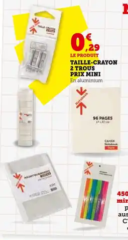 Super U Taille-crayon 2 trous prix mini offre