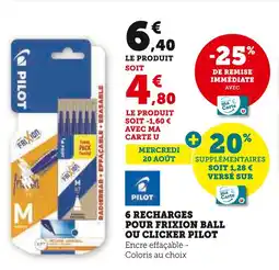 Super U Pilot 6 recharges pour frixion ball ou clicker offre
