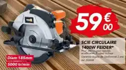 Les Briconautes Feider - scie circulaire 1400w offre