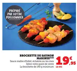 Hyper U Brochette de saumon marinee offre