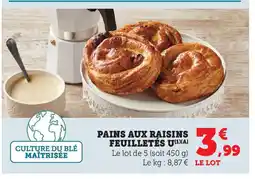 Hyper U Pains aux raisins feuilletés u offre