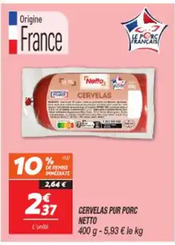 Netto NETTO Cervelas pur porc offre