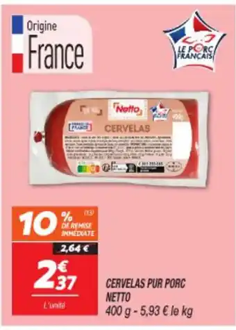 Netto NETTO Cervelas pur porc offre