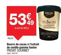 Promocash PROVAT GOURMET Beurre de cacao à l'extrait de vanille gamme fusion offre
