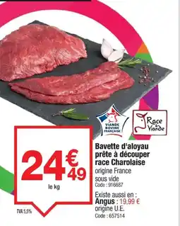 Promocash Bavette d'aloyau prête à découper race Charolaise offre