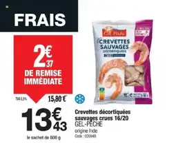 Promocash GEL-PECHE Crevettes décortiquées sauvages crues 16/20 offre